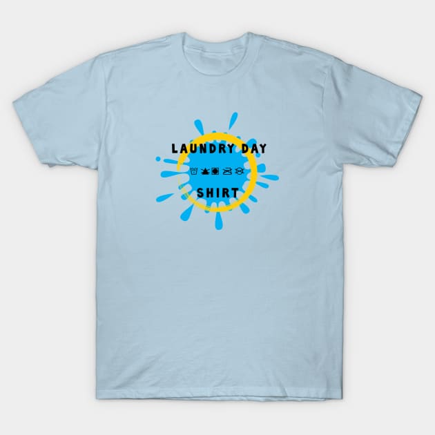 Laundry Day Shirt 1 T-Shirt by Madblossom